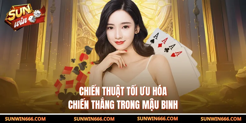 Chiến thuật tối ưu hóa chiến thắng trong mậu binh