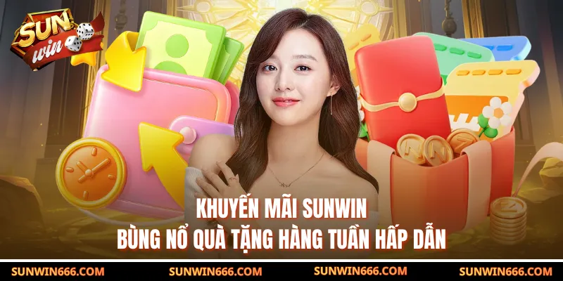 Khuyến mãi SUNWIN nạp tiền diễn ra liên tục